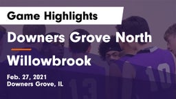 Downers Grove North vs Willowbrook  Game Highlights - Feb. 27, 2021