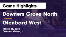 Downers Grove North vs Glenbard West  Game Highlights - March 13, 2021