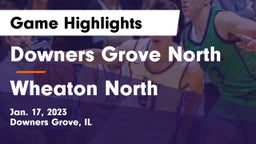 Downers Grove North  vs Wheaton North  Game Highlights - Jan. 17, 2023