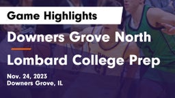 Downers Grove North  vs Lombard College Prep Game Highlights - Nov. 24, 2023