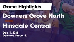 Downers Grove North  vs Hinsdale Central  Game Highlights - Dec. 5, 2023