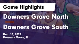 Downers Grove North  vs Downers Grove South  Game Highlights - Dec. 16, 2023