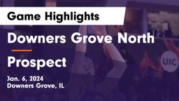 Downers Grove North  vs Prospect  Game Highlights - Jan. 6, 2024