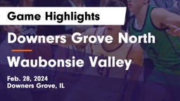 Downers Grove North  vs Waubonsie Valley  Game Highlights - Feb. 28, 2024