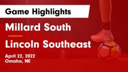 Millard South  vs Lincoln Southeast  Game Highlights - April 22, 2022