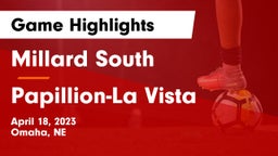 Millard South  vs Papillion-La Vista  Game Highlights - April 18, 2023