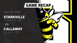 Recap: Starkville  vs. Callaway  2015