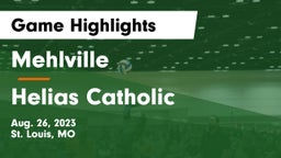 Mehlville  vs Helias Catholic  Game Highlights - Aug. 26, 2023