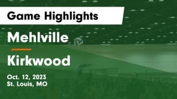 Mehlville  vs Kirkwood  Game Highlights - Oct. 12, 2023
