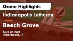 Indianapolis Lutheran  vs Beech Grove  Game Highlights - April 22, 2024
