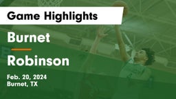 Burnet  vs Robinson Game Highlights - Feb. 20, 2024