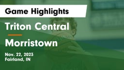 Triton Central  vs Morristown  Game Highlights - Nov. 22, 2023