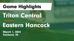 Triton Central  vs Eastern Hancock  Game Highlights - March 1, 2024