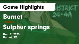 Burnet  vs Sulphur springs Game Highlights - Dec. 9, 2023