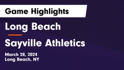 Long Beach  vs Sayville Athletics Game Highlights - March 28, 2024