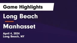 Long Beach  vs Manhasset  Game Highlights - April 4, 2024