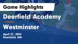 Deerfield Academy vs Westminster  Game Highlights - April 27, 2024