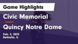 Civic Memorial  vs Quincy Notre Dame Game Highlights - Feb. 3, 2023