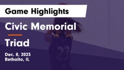 Civic Memorial  vs Triad  Game Highlights - Dec. 8, 2023