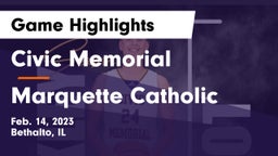 Civic Memorial  vs Marquette Catholic  Game Highlights - Feb. 14, 2023