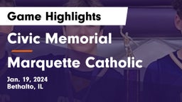 Civic Memorial  vs Marquette Catholic  Game Highlights - Jan. 19, 2024