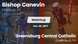 Matchup: Bishop Canevin High vs. Greensburg Central Catholic  2017