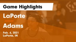 LaPorte  vs Adams  Game Highlights - Feb. 6, 2021