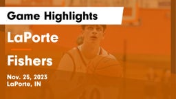 LaPorte  vs Fishers  Game Highlights - Nov. 25, 2023