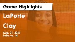 LaPorte  vs Clay  Game Highlights - Aug. 21, 2021