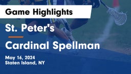 St. Peter's  vs Cardinal Spellman  Game Highlights - May 16, 2024