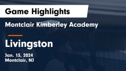 Montclair Kimberley Academy vs Livingston  Game Highlights - Jan. 13, 2024