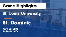 St. Louis University  vs St. Dominic  Game Highlights - April 22, 2023