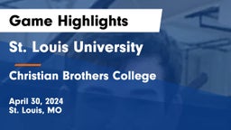 St. Louis University  vs Christian Brothers College  Game Highlights - April 30, 2024