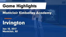 Montclair Kimberley Academy vs Irvington Game Highlights - Jan 10, 2017