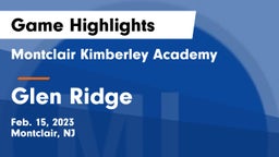 Montclair Kimberley Academy vs Glen Ridge  Game Highlights - Feb. 15, 2023