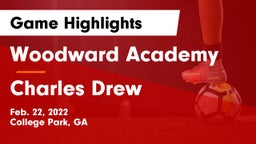 Woodward Academy vs Charles Drew  Game Highlights - Feb. 22, 2022
