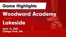 Woodward Academy vs Lakeside  Game Highlights - April 13, 2023