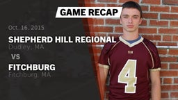 Recap: Shepherd Hill Regional  vs. Fitchburg  2015