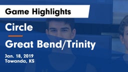 Circle  vs Great Bend/Trinity Game Highlights - Jan. 18, 2019
