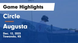 Circle  vs Augusta  Game Highlights - Dec. 12, 2023