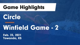 Circle  vs Winfield Game - 2 Game Highlights - Feb. 23, 2021