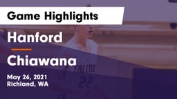 Hanford  vs Chiawana  Game Highlights - May 26, 2021