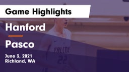 Hanford  vs Pasco  Game Highlights - June 3, 2021