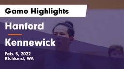 Hanford  vs Kennewick  Game Highlights - Feb. 5, 2022