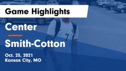 Center  vs Smith-Cotton  Game Highlights - Oct. 25, 2021