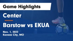 Center  vs Barstow vs EKUA Game Highlights - Nov. 1, 2022