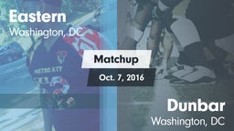 Matchup: Eastern  vs. Dunbar  2016