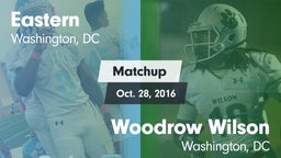Matchup: Eastern  vs. Woodrow Wilson  2016