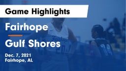 Fairhope  vs Gulf Shores  Game Highlights - Dec. 7, 2021