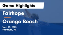 Fairhope  vs Orange Beach  Game Highlights - Jan. 28, 2023